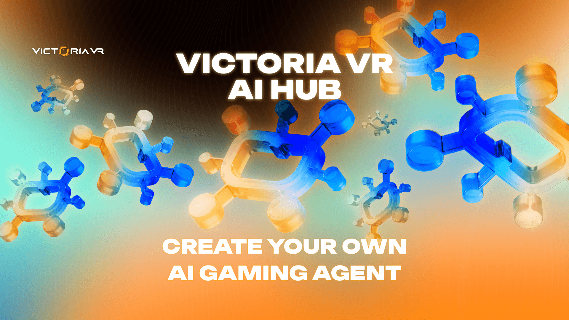 Victoria VR AI HUB: Create Your Own AI Gaming Agent
